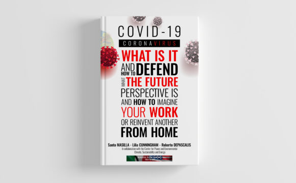 Coronavirus Covid-19. What is it and how to defend. What the future perspective is and how to imagine your work or reinvent another form home.