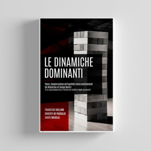 Le dinamiche dominanti. Pace, cooperazione ed equilibri intercontinentali da Waterloo ai tempi nostri. Te la raccontiamo noi la politica del debito pubblico.